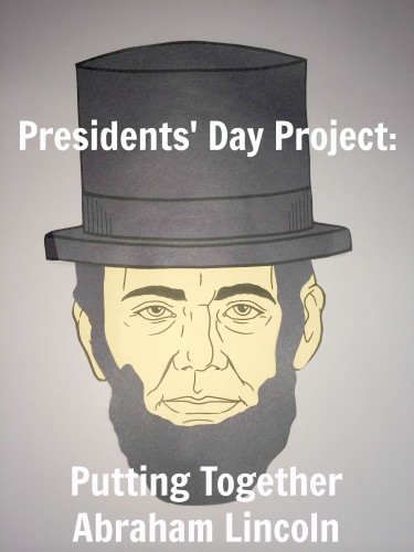 Presidents' Day: Putting Together Abraham Lincoln Project from Teacher Created Resources-3260 U.S. History Little Books
