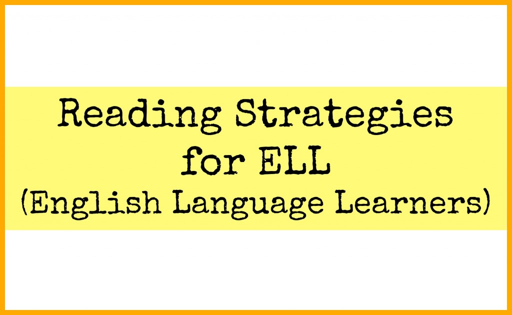 Reading Strategies for ELL (English Language Learners) Teacher